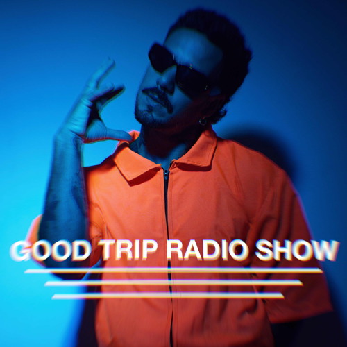 GOOD TRIP RADIO SHOW #03